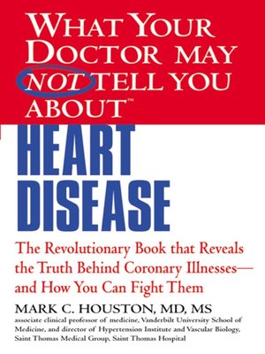 cover image of What Your Doctor May Not Tell You about Heart Disease